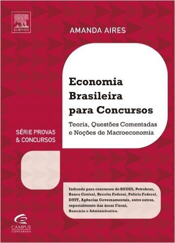 Economia Brasileira Para Concursos - Série Provas e Concursos