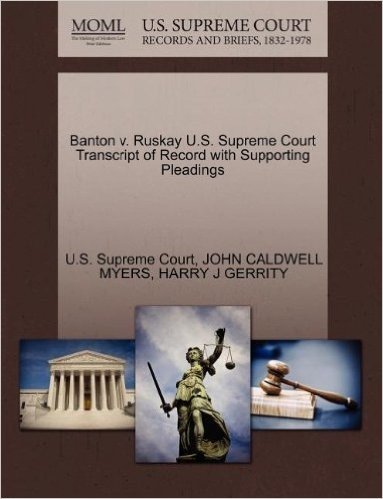 Banton V. Ruskay U.S. Supreme Court Transcript of Record with Supporting Pleadings