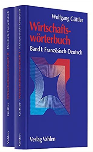 Wirtschaftswörterbuch  Gesamtwerk: In 2 Bänden. Französisch - Deutsch / Deutsch - Französisch
