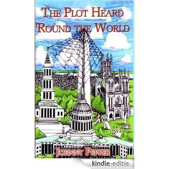 The Plot Heard 'Round the World (English Edition) [Kindle-editie] beoordelingen