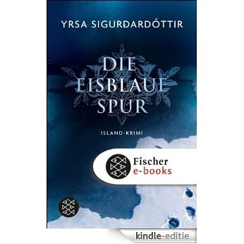 Die eisblaue Spur: Island-Krimi (German Edition) [Kindle-editie]