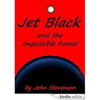 Jet Black and the Impossible Forest #4 (Jet Black and his Starship Crew) (English Edition) [Kindle-editie] beoordelingen