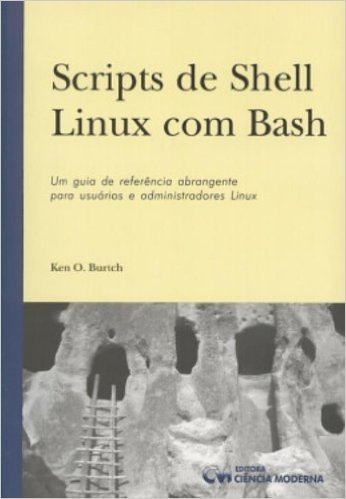 Scripts De Shell Linux Com Bash - Um Guia De Referencia Abrangente Par