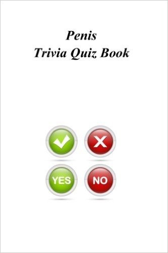 Penis Trivia Quiz Book