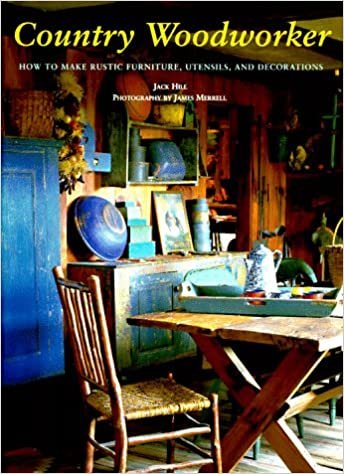 indir Country Woodworker: How to Make Rustic Furniture, Utensils, and Decorations