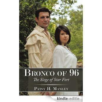 Bronco of 96: The Siege of Star Fort (English Edition) [Kindle-editie]