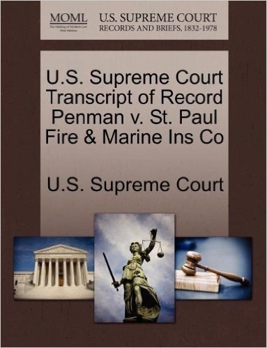 U.S. Supreme Court Transcript of Record Penman V. St. Paul Fire & Marine Ins Co