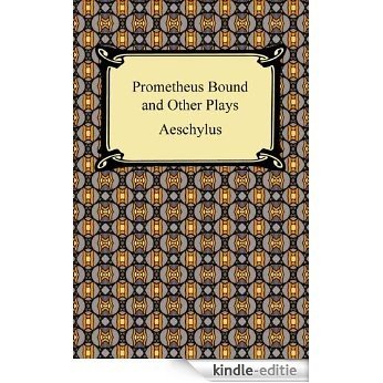 Prometheus Bound and Other Plays [Kindle-editie]