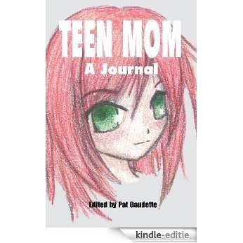 Teen Mom: A Journal (English Edition) [Kindle-editie]