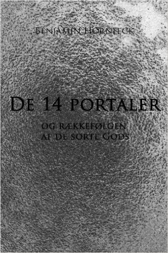 De 14 portaler og rækkefølgen af   de sorte Gods (Danish Edition)