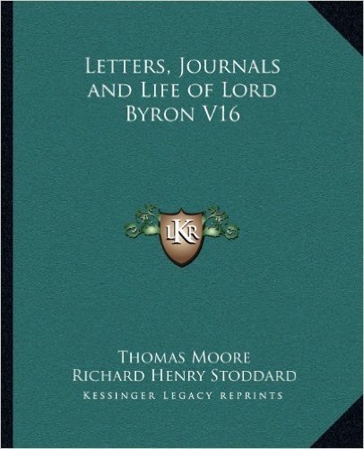 Letters, Journals and Life of Lord Byron V16