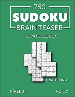 750 Sudoku Brain Teaser Triathlon A com soluções Nível 3-4 Vol. 7