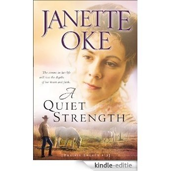 A Quiet Strength (Prairie Legacy Book #3): Volume 3 [Kindle-editie] beoordelingen