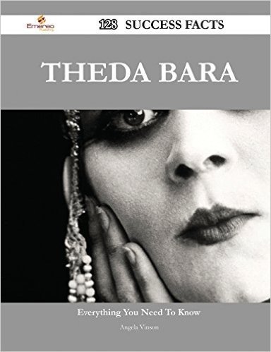 Theda Bara 128 Success Facts - Everything You Need to Know about Theda Bara