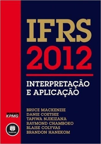 IFRS 2012. Interpretação e Aplicação