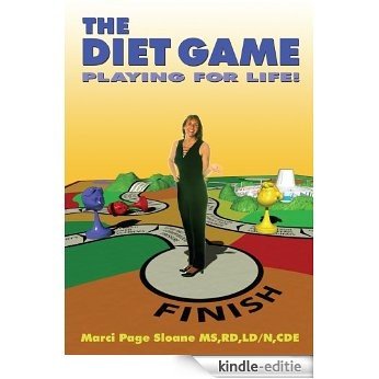 The Diet Game: Playing for Life! (English Edition) [Kindle-editie]