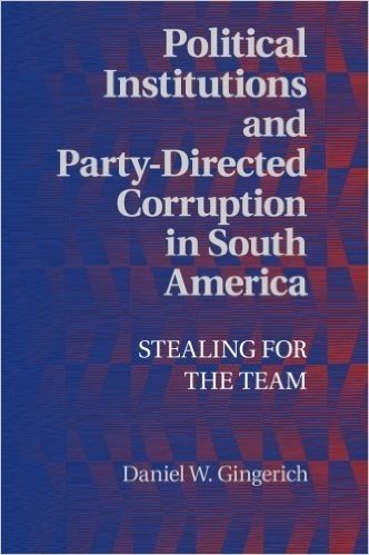 Political Institutions and Party-Directed Corruption in South America: Stealing for the Team