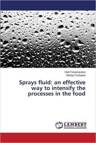 Sprays Fluid: An Effective Way to Intensify the Processes in the Food