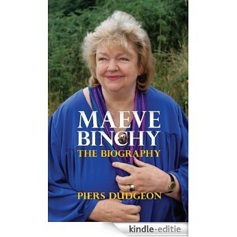 Maeve Binchy: The Biography [Kindle-editie]