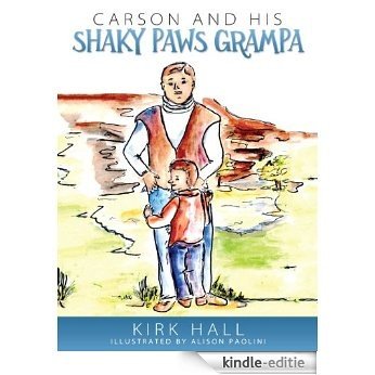 Carson and His Shaky Paws Grampa (English Edition) [Kindle-editie]