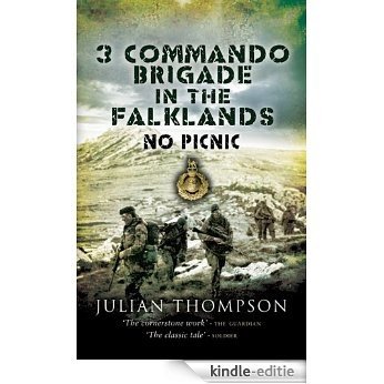 3 Commando Brigade in the Falklands: No Picnic [Kindle-editie]