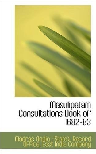 Masulipatam Consultations Book of 1682-83