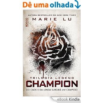 Champion: Do caos e da lenda surgirá um campeão (Legend Livro 3) [eBook Kindle]