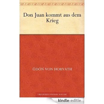 Don Juan kommt aus dem Krieg (German Edition) [Kindle-editie]
