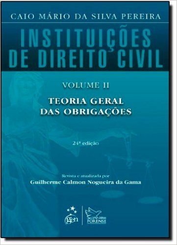 Instituições De Direito Civil. Teoria Das Obrigações - Volume 2
