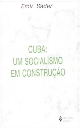 Cuba. Um Socialismo Em Construção - Volume 1