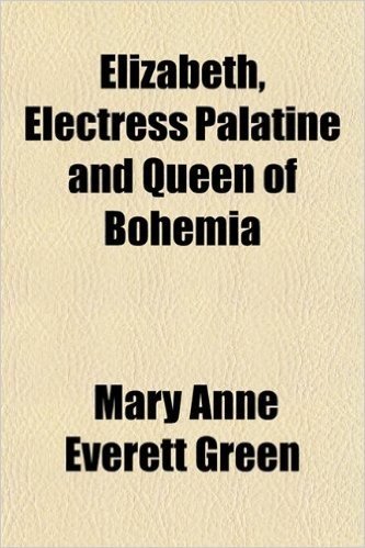 Elizabeth, Electress Palatine and Queen of Bohemia