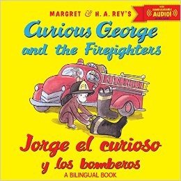Jorge El Curioso y Los Bomberos/Curious George and the Firefighters (Bilingual Ed.) W/Downloadable Audio
