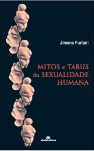 Mitos e Tabus da Sexualidade Humana