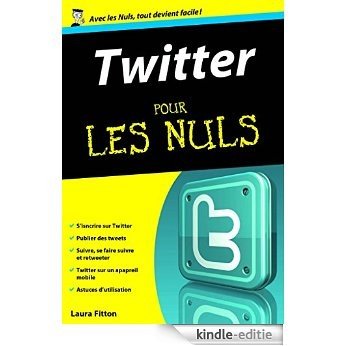 Twitter Pour les Nuls [Kindle-editie]