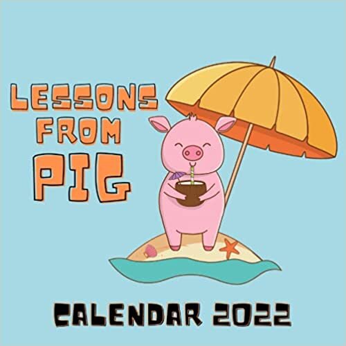 indir Lessons From Pig Calendar 2022: September 2021 - December 2022 Monthly Planner Mini Calendar With Inspirational Quotes