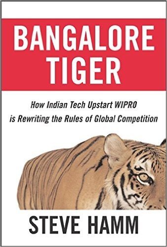 Bangalore Tiger: How Indian Tech Upstart Wipro Is Rewriting the Rules of Global Competition