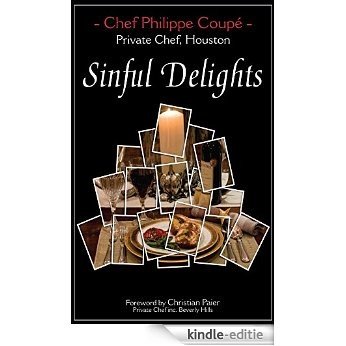 Sinful Delights: Private Chef, Houston (English Edition) [Kindle-editie]