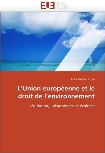 L''Union Europeenne Et Le Droit de L''Environnement