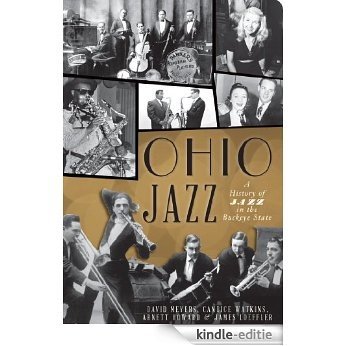 Ohio Jazz: A History of Jazz in the Buckeye State (The History Press) (music) (English Edition) [Kindle-editie]