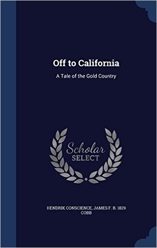 Off to California: A Tale of the Gold Country