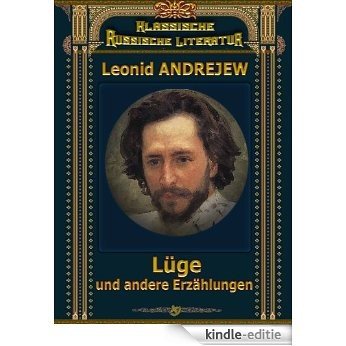 Lüge  und andere Erzählungen (German Edition) [Kindle-editie]