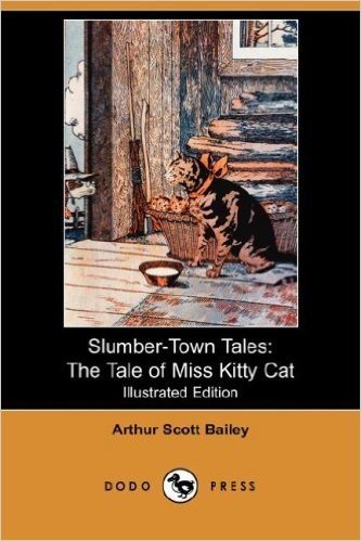 Slumber-Town Tales: The Tale of Miss Kitty Cat (Illustrated Edition) (Dodo Press)