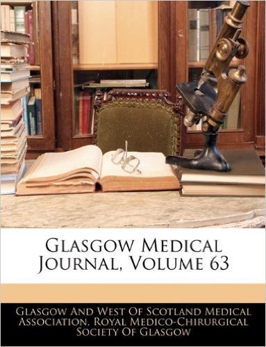 Glasgow Medical Journal, Volume 63