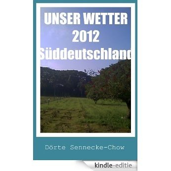 Mein Wetter Almanach 2012 - Süddeutschland (German Edition) [Kindle-editie]