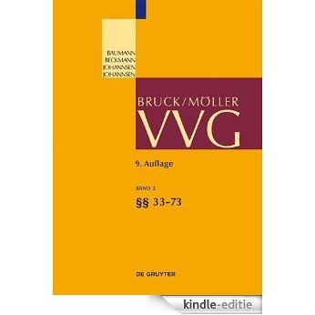Bruck, Ernst; Möller, Hans, Bd.2 : Paragraphen 33-73 VVG (Allgemeiner Teil): Band 2 (Groakommentare Der Praxis) [Kindle-editie]