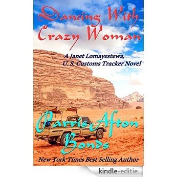 Dancing With Crazy Woman (Janet Lomayestewa, Tracker Book 2) (English Edition) [Kindle-editie]