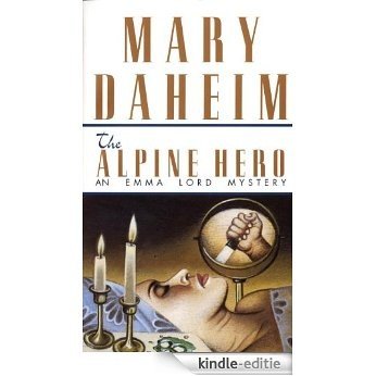 Alpine Hero: An Emma Lord Mystery [Kindle-editie] beoordelingen
