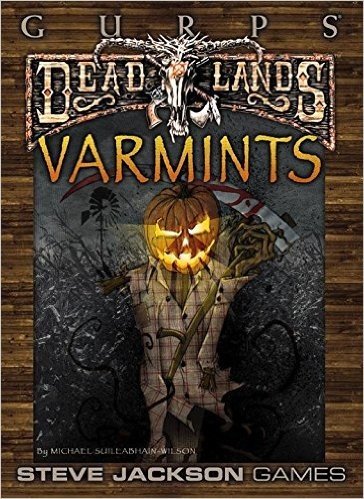 Gurps Deadlands: Varmints