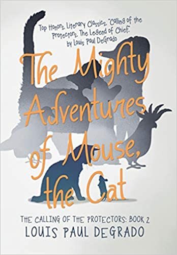 indir The Mighty Adventures of Mouse, the Cat: The Calling of the Protectors: Book 2