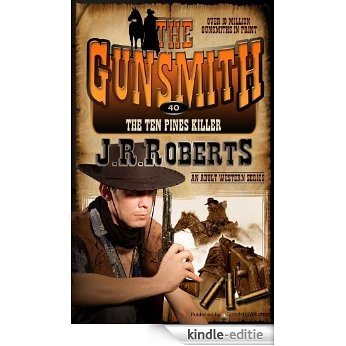 The Ten Pines Killer (The Gunsmith Book 40) (English Edition) [Kindle-editie]